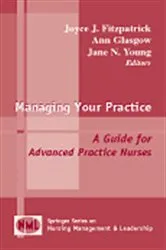 Book cover of Managing Your Practice by Joyce J. Fitzpatrick