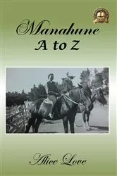 Book cover of Manahune A to Z by Alice Love