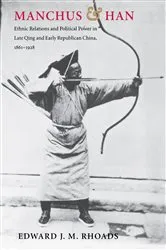 Book cover of Manchus and Han by Edward J. M. Rhoads