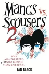 Book cover of Mancs vs Scousers and Scousers vs Mancs V2 by Ian Black