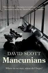 Book cover of Mancunians by David Scott