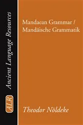 Book cover of Mandaean Grammar / Mandäische Grammatik by Theodor Noeldeke