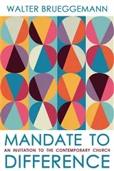 Book cover of Mandate to Difference by Walter Brueggemann