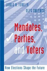 Book cover of Mandates, Parties, and Voters by James H Fowler