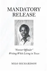 Book cover of Mandatory Release by Milo Richardson