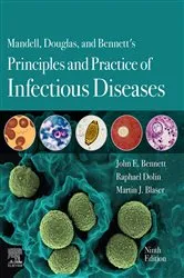 Book cover of Mandell, Douglas, and Bennett's Principles and Practice of Infectious Diseases E-Book (9th ed.) by John E. Bennett MD