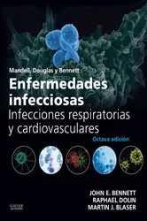 Book cover of Mandell, Douglas y Bennett. Enfermedades infecciosas. Infecciones respiratorias y cardiovasculares (8th ed.) by John E. Bennett MD