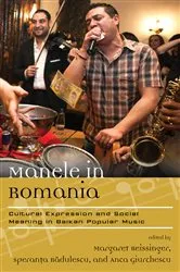 Book cover of Manele in Romania by Margaret Beissinger