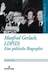Book cover of Manfred Gerlach, LDP(D) – Eine politische Biographie by Uwe Puschner