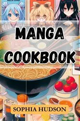 Book cover of MANGA COOKBOOK by SOPHIA HUDSON