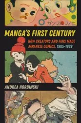Book cover of Manga's First Century by Andrea Horbinski