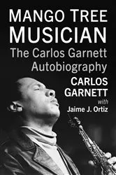 Book cover of Mango Tree Musician by Carlos Garnett