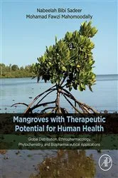 Book cover of Mangroves with Therapeutic Potential for Human Health by Nabeelah Bibi Sadeer PhD