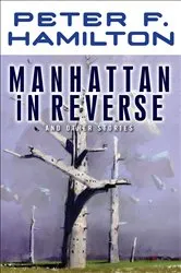 Book cover of Manhattan In Reverse by Peter F. Hamilton