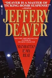 Book cover of Manhattan Is My Beat by Jeffery Deaver