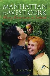 Book cover of Manhattan to West Cork by Alice Carey