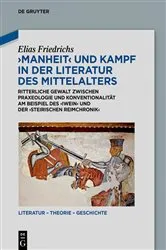 Book cover of Manheit und Kampf in der Literatur des Mittelalters by Elias Friedrichs