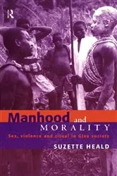 Book cover of Manhood and Morality by Suzette Heald