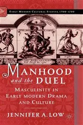 Book cover of Manhood and the Duel by J. Low