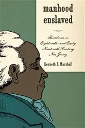 Book cover of Manhood Enslaved by Kenneth E. Marshall