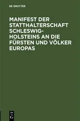Book cover of Manifest der Statthalterschaft Schleswig-Holsteins an die Fürsten und Völker Europas by Unknown