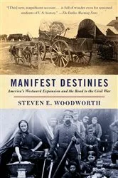 Book cover of Manifest Destinies by Steven E. Woodworth