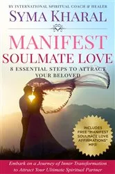 Book cover of Manifest Soulmate Love by Syma Kharal