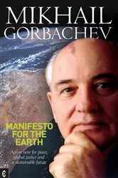 Book cover of Manifesto for the Earth by Mikhail S. Gorbachev