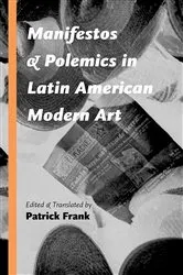 Book cover of Manifestos and Polemics in Latin American Modern Art by Unknown