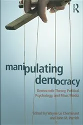 Book cover of Manipulating Democracy by Wayne Le Cheminant