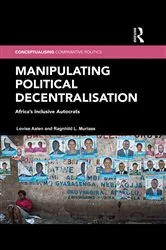 Book cover of Manipulating Political Decentralisation by Lovise Aalen