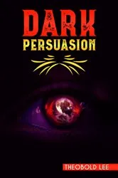 Book cover of MANIPULATION AND PERSUASION by Theobold Lee
