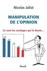 Book cover of Manipulation de l'opinion by Nicolas Jallot