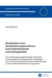 Book cover of Manipulation eines Standardisierungsverfahrens durch Patenthinterhalt und Lockvogeltaktik by Doris Brakhahn