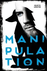 Book cover of Manipulation - Tome 2 - Renards by Juliette Lemaître