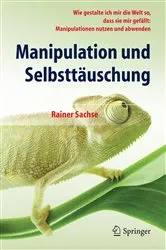 Book cover of Manipulation und Selbsttäuschung by Rainer Sachse