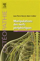 Book cover of Manipulations des nerfs périphériques (2nd ed.) by Barral DO (UK), MRO F), Jean-Pierre
