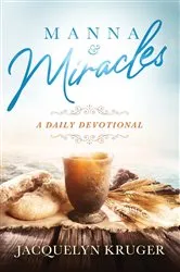 Book cover of Manna and Miracles by Jacquelyn Kruger