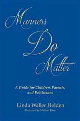 Book cover of Manners Do Matter by Linda Waller Holden