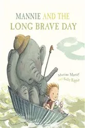 Book cover of Mannie and the Long Brave Day by Martine Murray