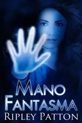 Book cover of Mano Fantasma by Ripley Patton
