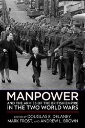Book cover of Manpower and the Armies of the British Empire in the Two World Wars by Andrew L. Brown