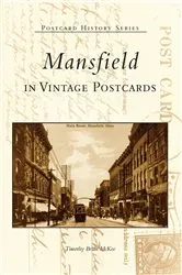 Book cover of Mansfield in Vintage Postcards by Timothy Brian McKee
