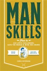Book cover of Manskills by Chris Peterson