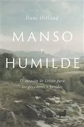 Book cover of Manso y humilde by Dane C. Ortlund