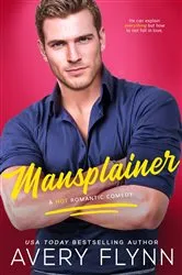 Book cover of Mansplainer by Avery Flynn