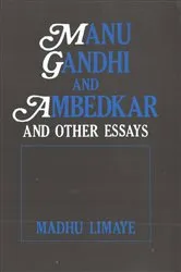 Book cover of Manu Gandhi And Ambedkar And Other Essays by Madhu Limaye