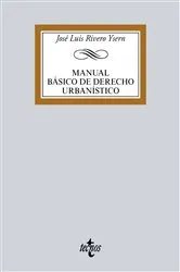 Book cover of Manual básico de Derecho Urbanístico by José Luis Rivero Ysern