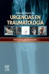 Book cover of Manual básico de urgencias en traumatología by Mario Holgado