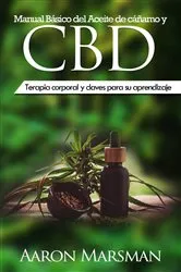Book cover of Manual Básico del Aceite de cáñamo y CBD by Aaron Marsman